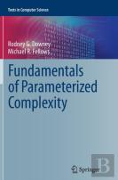 Fundamentals Of Parameterized Complexity