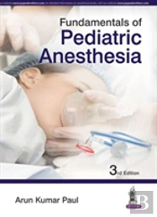 Fundamentals Of Pediatric Anesthesia