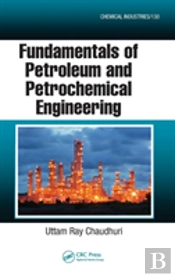 Fundamentals Of Petroleum And Petrochemical Engineering