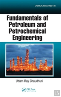 Bertrand.pt - Fundamentals Of Petroleum And Petrochemical Engineering