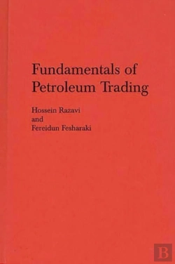 Bertrand.pt - Fundamentals Of Petroleum Trading