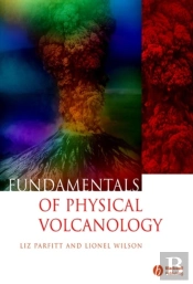 Fundamentals Of Physical Volcanology