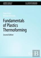 Fundamentals Of Plastics Thermoforming