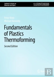 Fundamentals Of Plastics Thermoforming