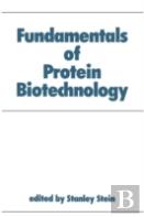 Fundamentals Of Protein Biotechnology