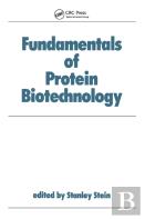 Fundamentals Of Protein Biotechnology