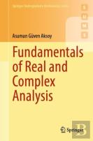 Fundamentals Of Real And Complex Analysis