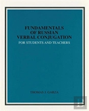 Fundamentals Of Russian Verbal Conjugation For Students And Teachers