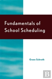 Fundamentals Of School Scheduling