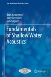Fundamentals Of Shallow Water Acoustics