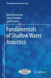 Fundamentals Of Shallow Water Acoustics