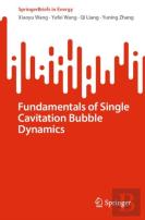Fundamentals Of Single Cavitation Bubble Dynamics