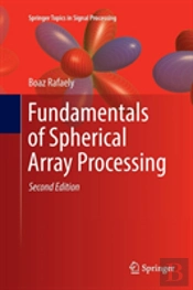 Fundamentals Of Spherical Array Processing