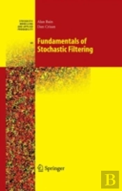 Fundamentals Of Stochastic Filtering