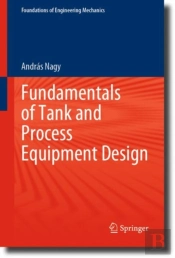 Fundamentals Of Tank And Process Equipment Design