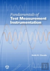 Fundamentals Of Test Measurement Instrumentation