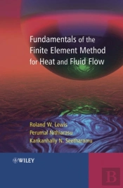 Fundamentals Of The Finite Element Method For Heat And Fluid Flow