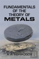 Fundamentals Of The Theory Of Metals