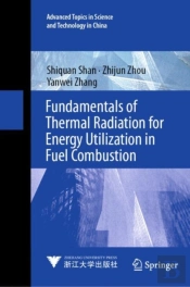 Fundamentals Of Thermal Radiation For Energy Utilization In Fuel Combustion