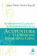 Fundamentos Clásicos Y Contemporáneos De Acupuntura Y La