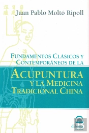 Fundamentos Clásicos Y Contemporáneos De Acupuntura Y La