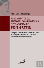 Fundamentos Da Antropologia Filosófica E Pedagógica De Edith Stein