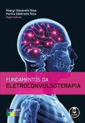 Fundamentos da Eletroconvulsoterapia