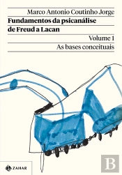 Fundamentos Da Psicanálise De Freud A Lacan – Vol. 1 (Nova Edição)