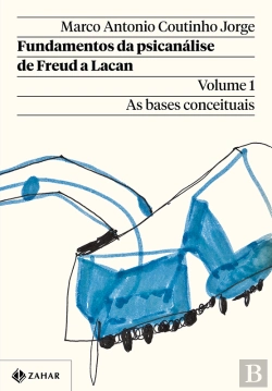 Bertrand.pt - Fundamentos Da Psicanálise De Freud A Lacan – Vol. 1 (Nova Edição)