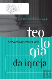 Fundamentos Da Teologia Da Igreja