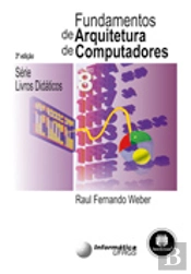 Fundamentos de Arquitetura de Computadores - 3.ª Edição