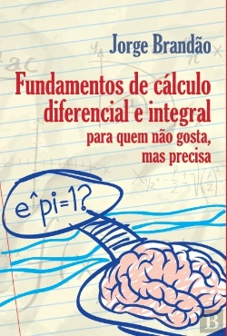 Bertrand.pt - Fundamentos De Cálculo Diferencial E Integral