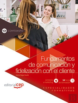 Bertrand.pt - Fundamentos De Comunicación Y Fidelización Con El Cliente (Comt045po). Especialidades Formativas