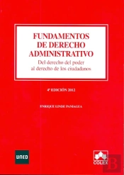 Fundamentos De Derecho Administrativo. Del Derecho Del Poder Al Derecho De Los Ciudadanos. 4ª Edició