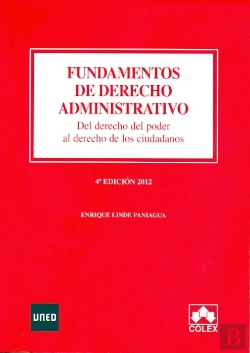 Bertrand.pt - Fundamentos De Derecho Administrativo. Del Derecho Del Poder Al Derecho De Los Ciudadanos