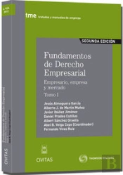 Fundamentos De Derecho Empresarial (I) - Empresario, Empresa Y Mercado. Tomo I