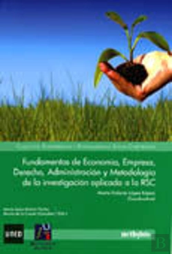Bertrand.pt - Fundamentos De Economia, Empresa, Derecho Y Metodologia De La Investigacion Aplicadas A La Rsc
