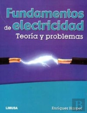 Fundamentos De Electricidad: Teoria Y Problemas 