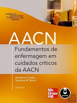 Bertrand.pt - Fundamentos de Enfermagem em Cuidados Críticos da AACN