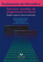 Fundamentos De Informática. Ejercicios Resueltos De Programación En Pascal. Dirigido A Ingenieros Té