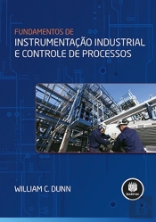 Fundamentos de Instrumentação Industrial e Controle de Processos