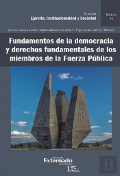 Fundamentos De La Democracia Y Derechos Fundamentales De Los Miembros De La Fuerza Pública