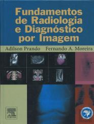 Fundamentos de Radiologia e Diagnóstico Por Imagem