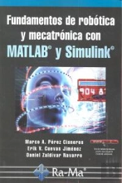 Fundamentos De Robótica Y Mecatrónica Con Matlab Y Simulink