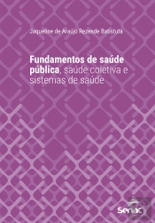Fundamentos De Saúde Pública, Saúde Coletiva E Sistemas De Saúde