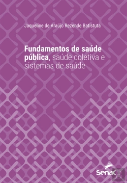 Bertrand.pt - Fundamentos De Saúde Pública, Saúde Coletiva E Sistemas De Saúde