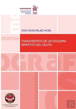 Bertrand.pt - Fundamentos De Un Esquema Bipartito Del Delito