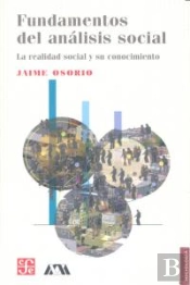 Fundamentos Del Analisis Social: La Realidad Social Y Su Conocimiento 