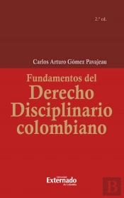Fundamentos Del Derecho Disciplinario Colombiano, 2a Edición