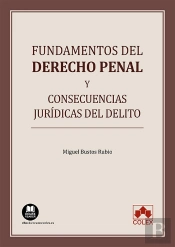 Fundamentos Del Derecho Penal Y Consecuencias Juridicas Del Delit